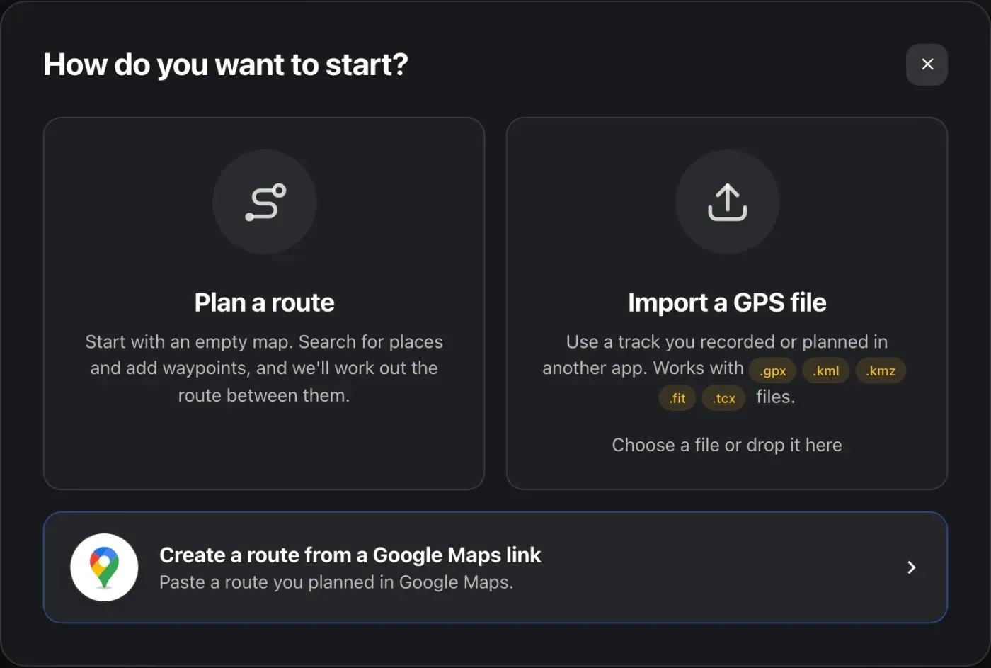 The How do you want to start dialog, with Create a route from a Google Maps link below the Plan a route and Import a GPS file cards